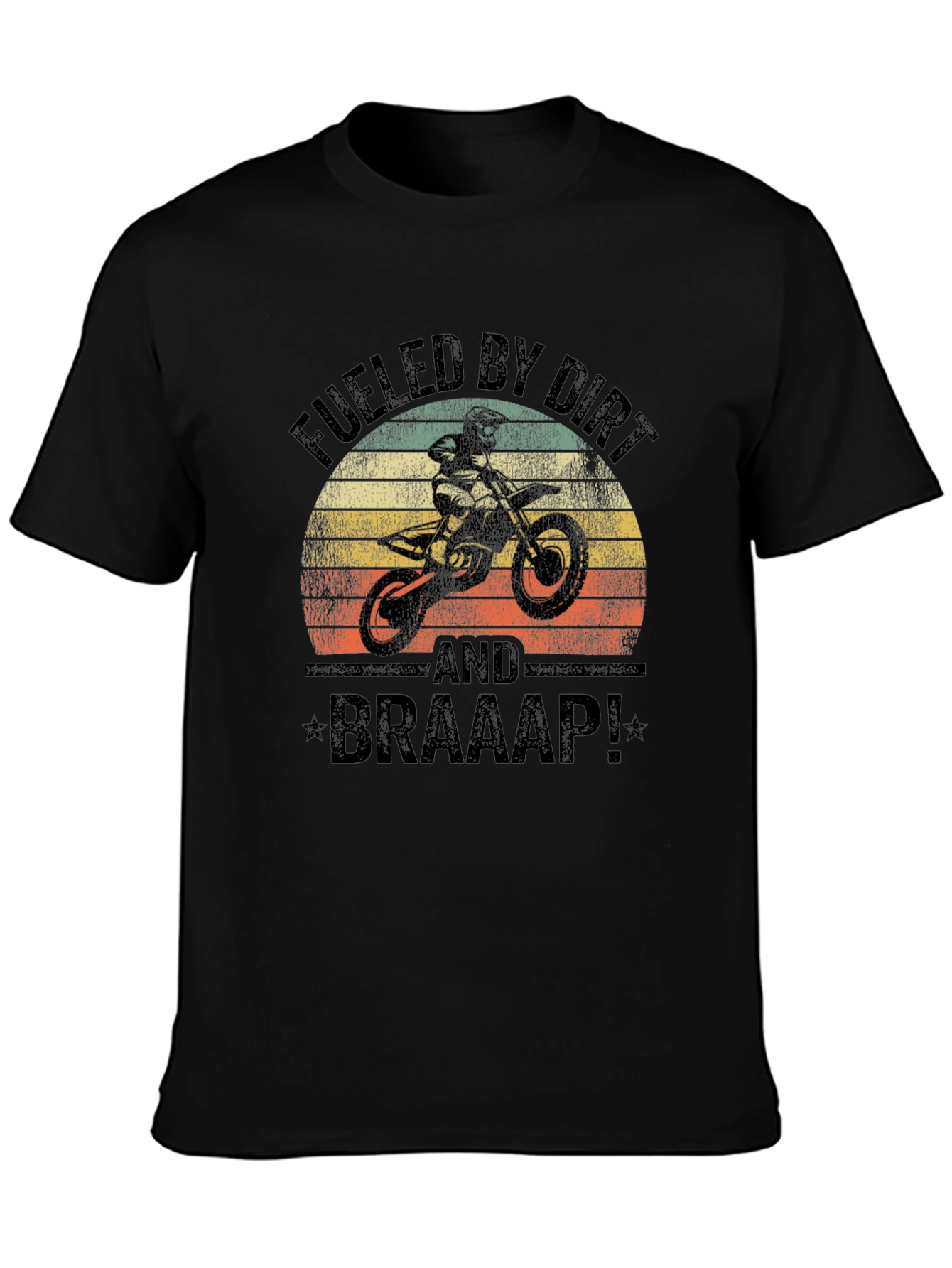 Fueled By Dirt T-Shirt - Motocross Braaap!