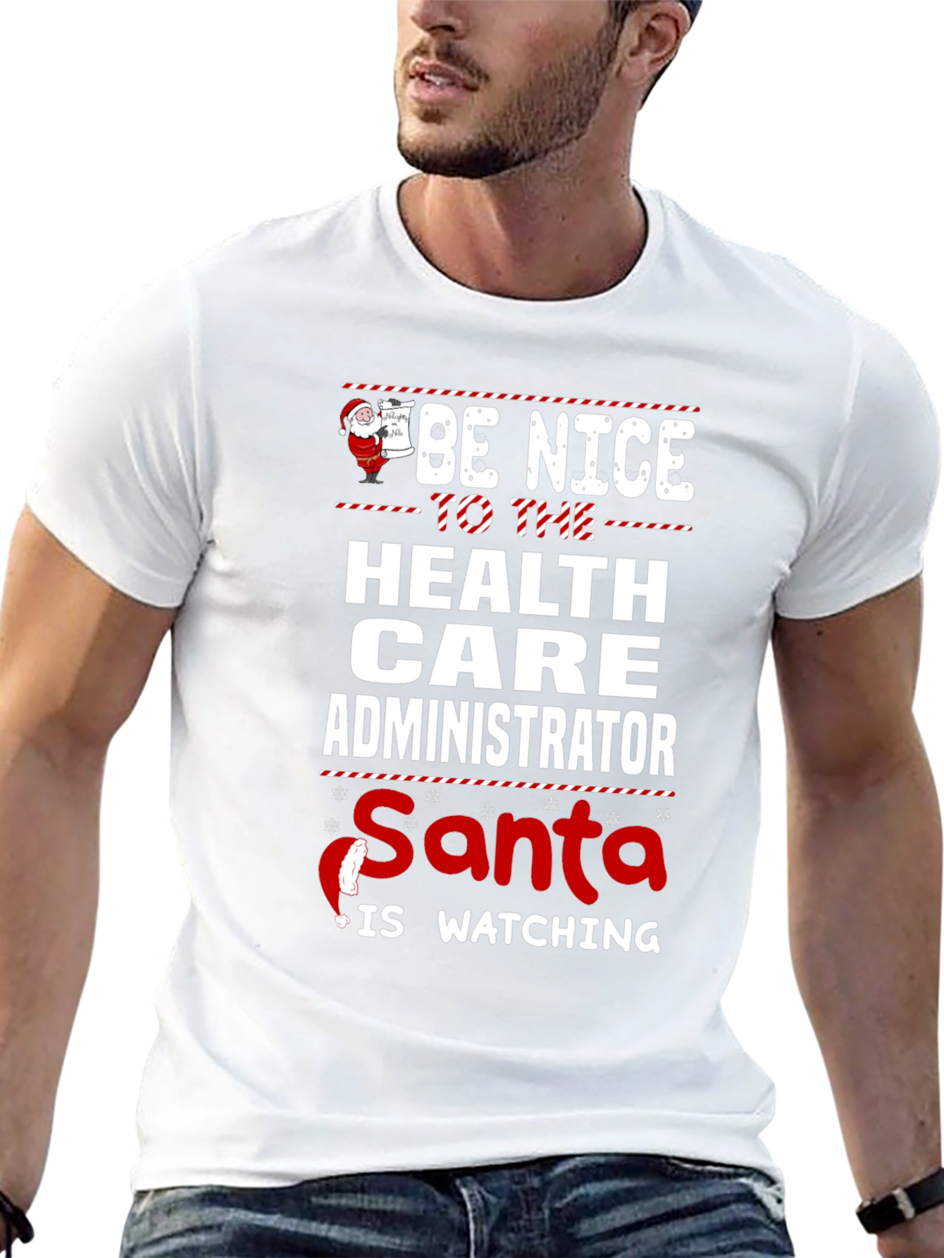 Be Nice to the Healthcare Administrator Santa Shirt