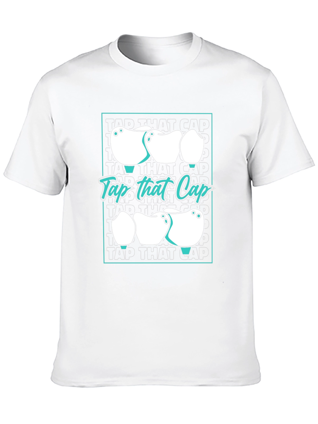 Tap That Cap T-Shirt