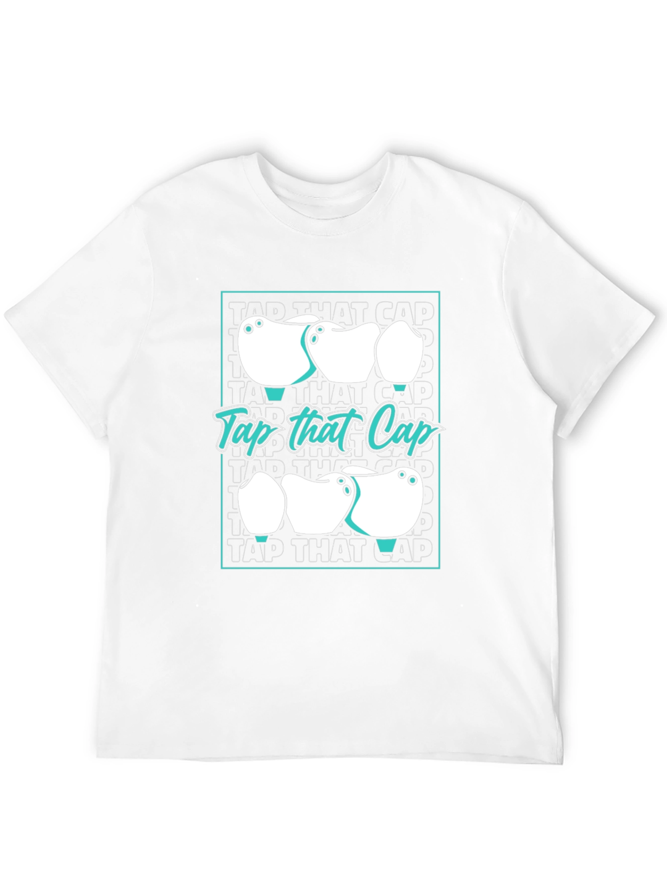 Tap That Cap T-Shirt