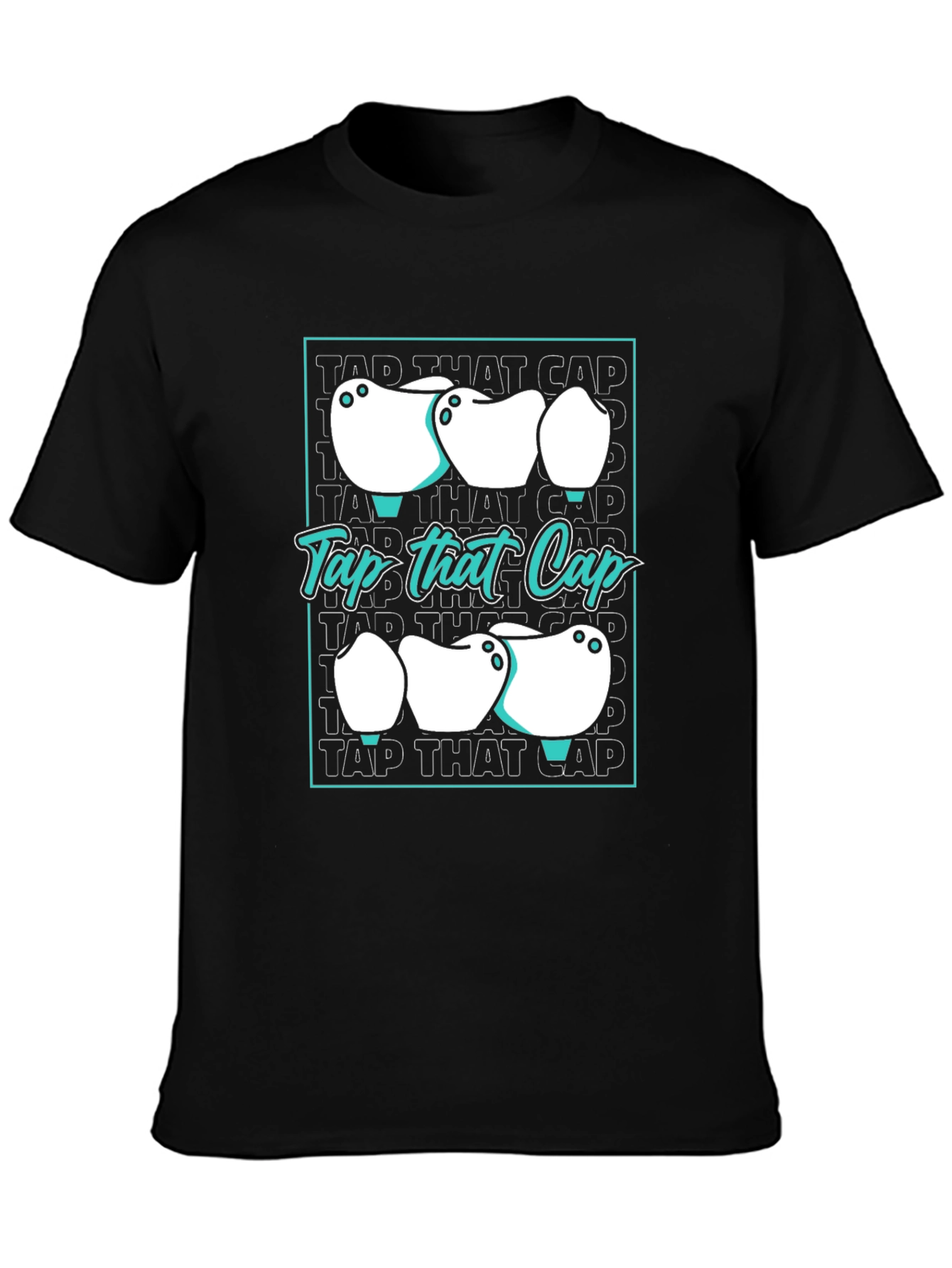 Tap That Cap T-Shirt