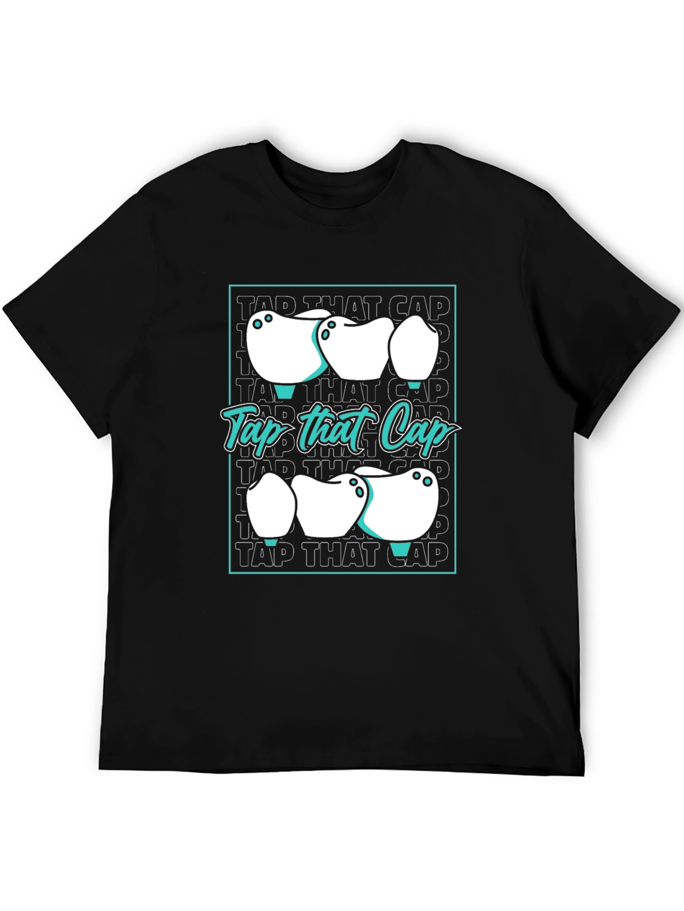 Tap That Cap T-Shirt