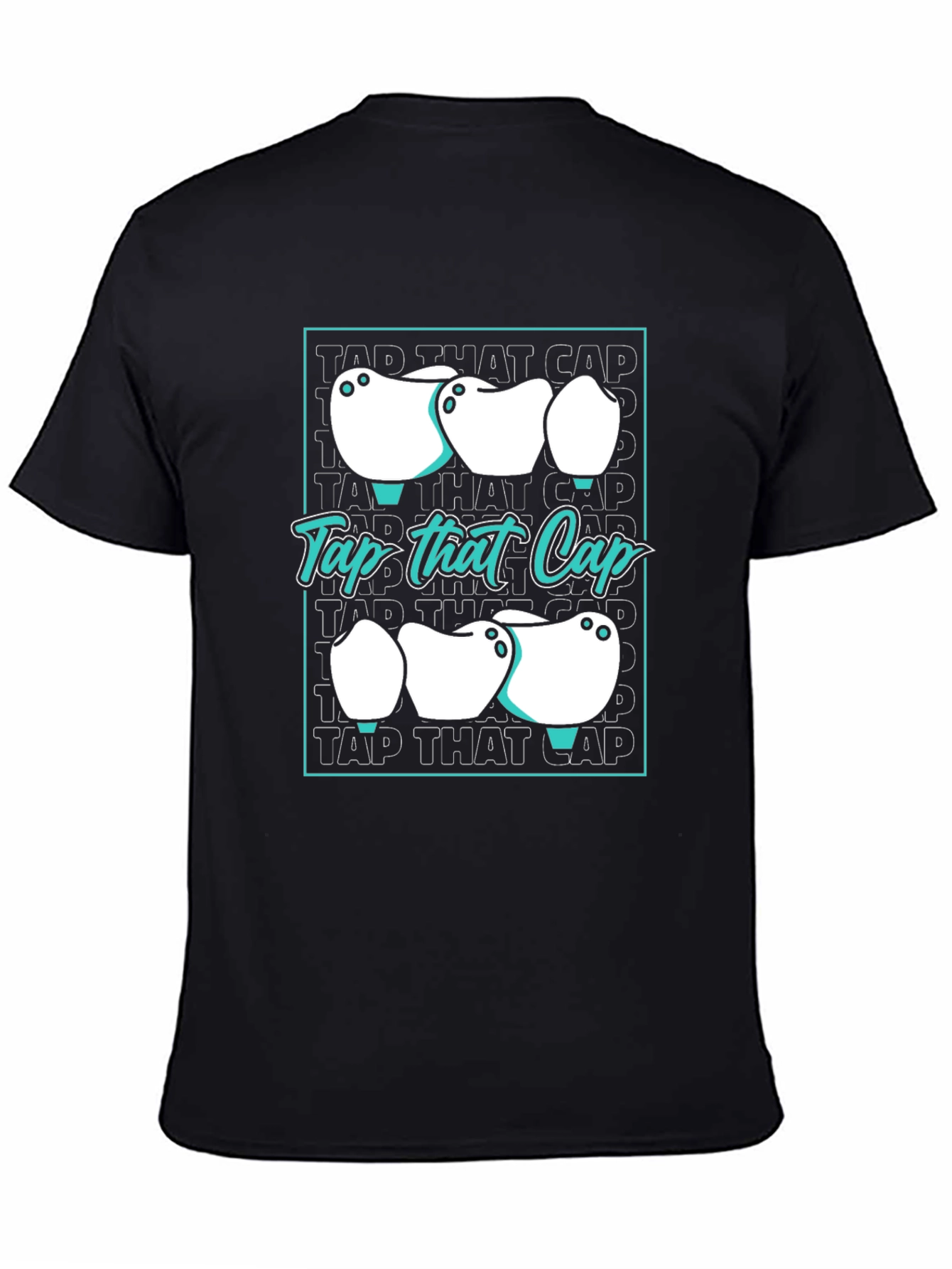 Tap That Cap T-Shirt