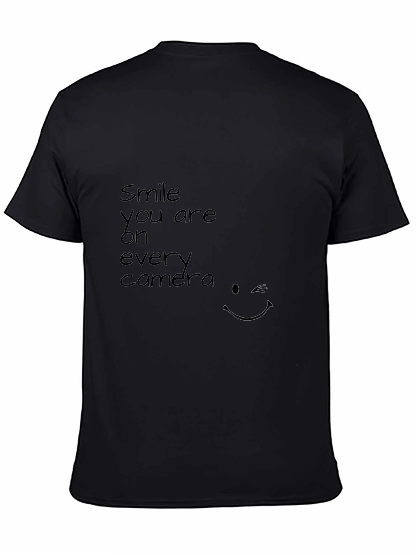 Smile You Are On Every Camera Black Tee