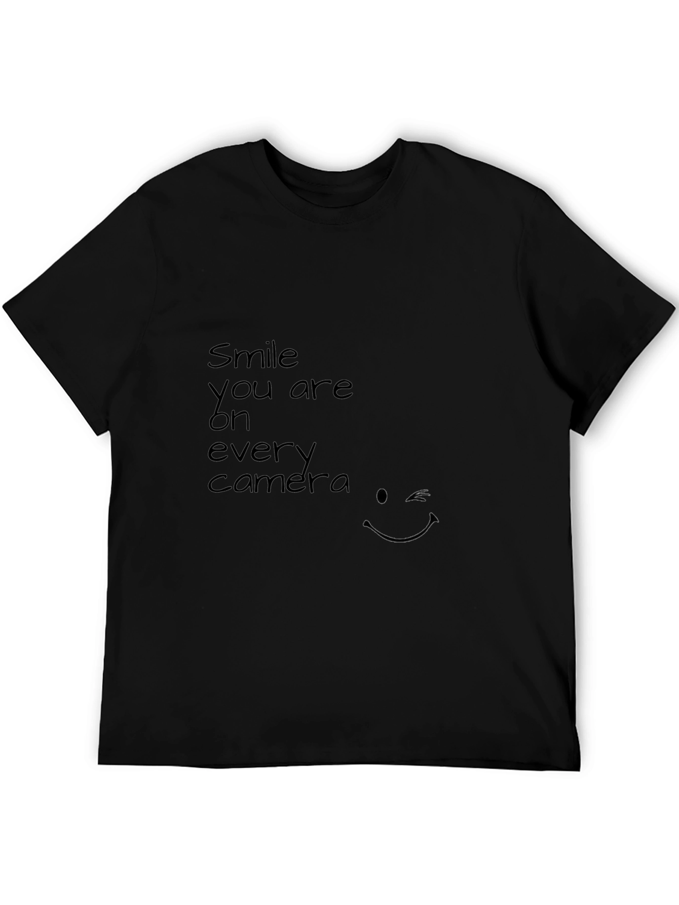 Smile You Are On Every Camera Black Tee
