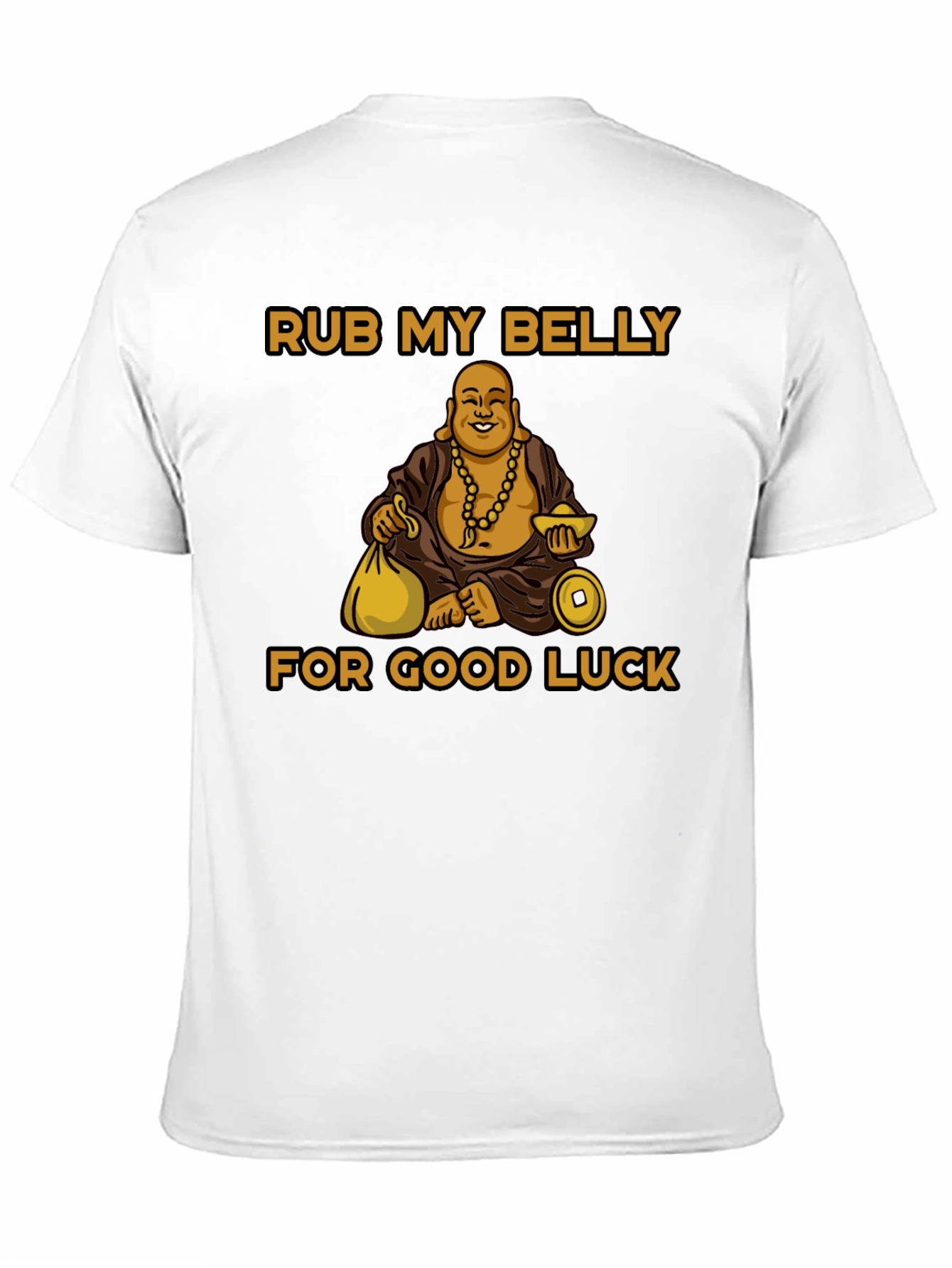 Rub My Belly for Good Luck T-Shirt