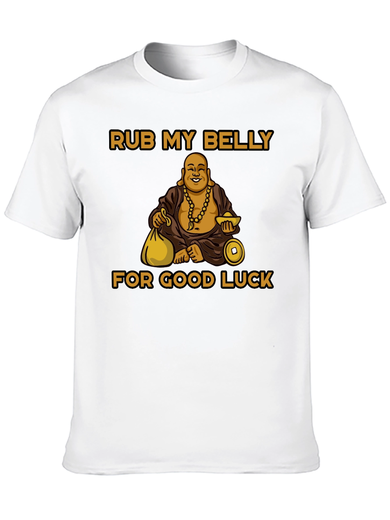 Rub My Belly for Good Luck T-Shirt