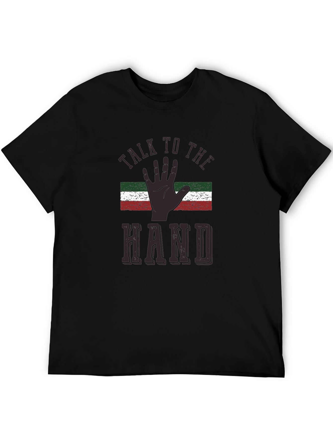 Talk To The Hand T-Shirt