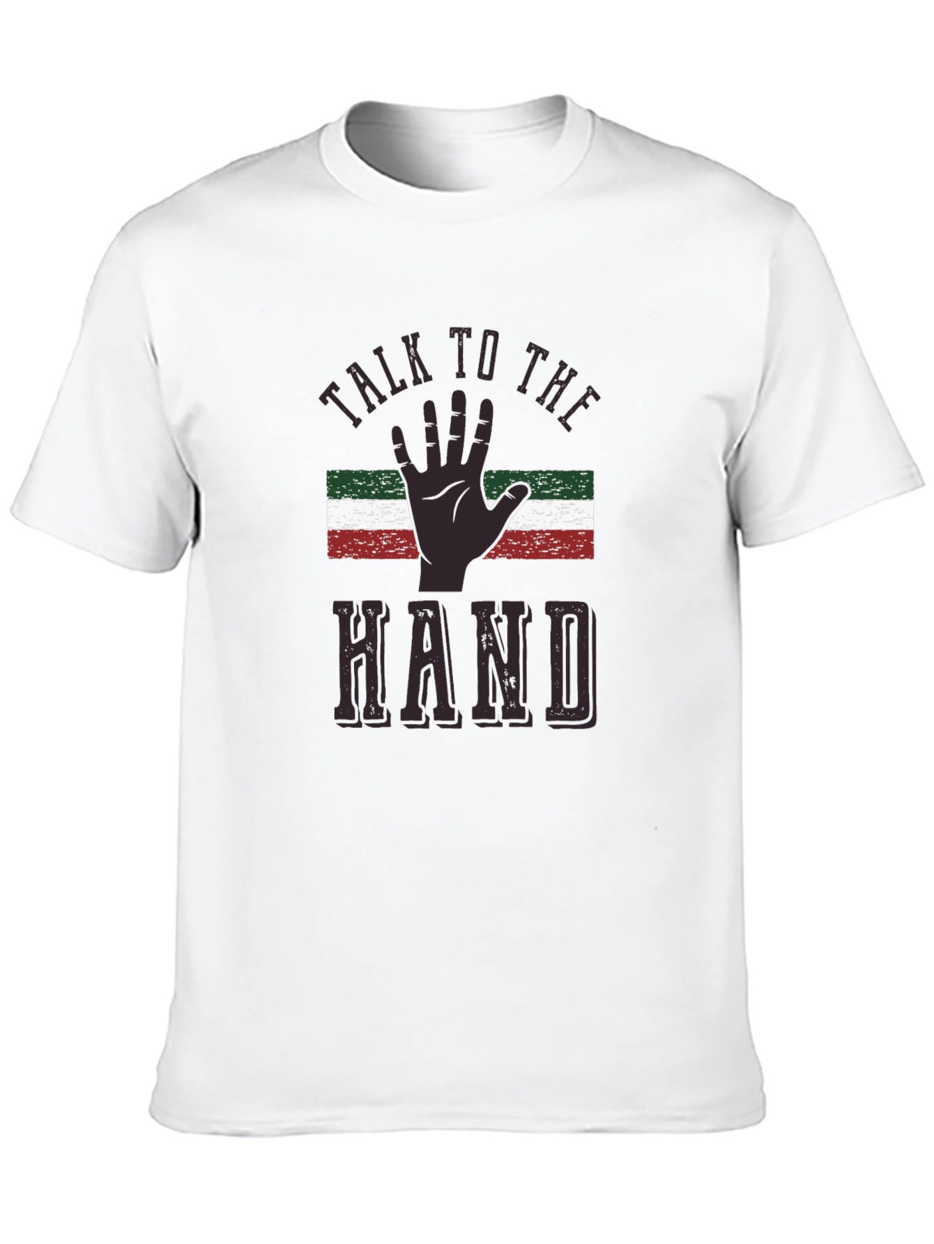 Talk To The Hand T-Shirt