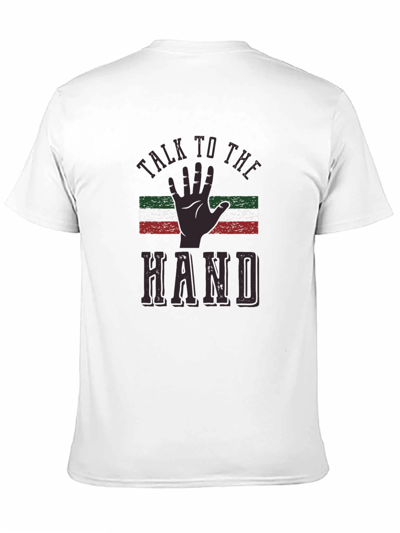 Talk To The Hand T-Shirt