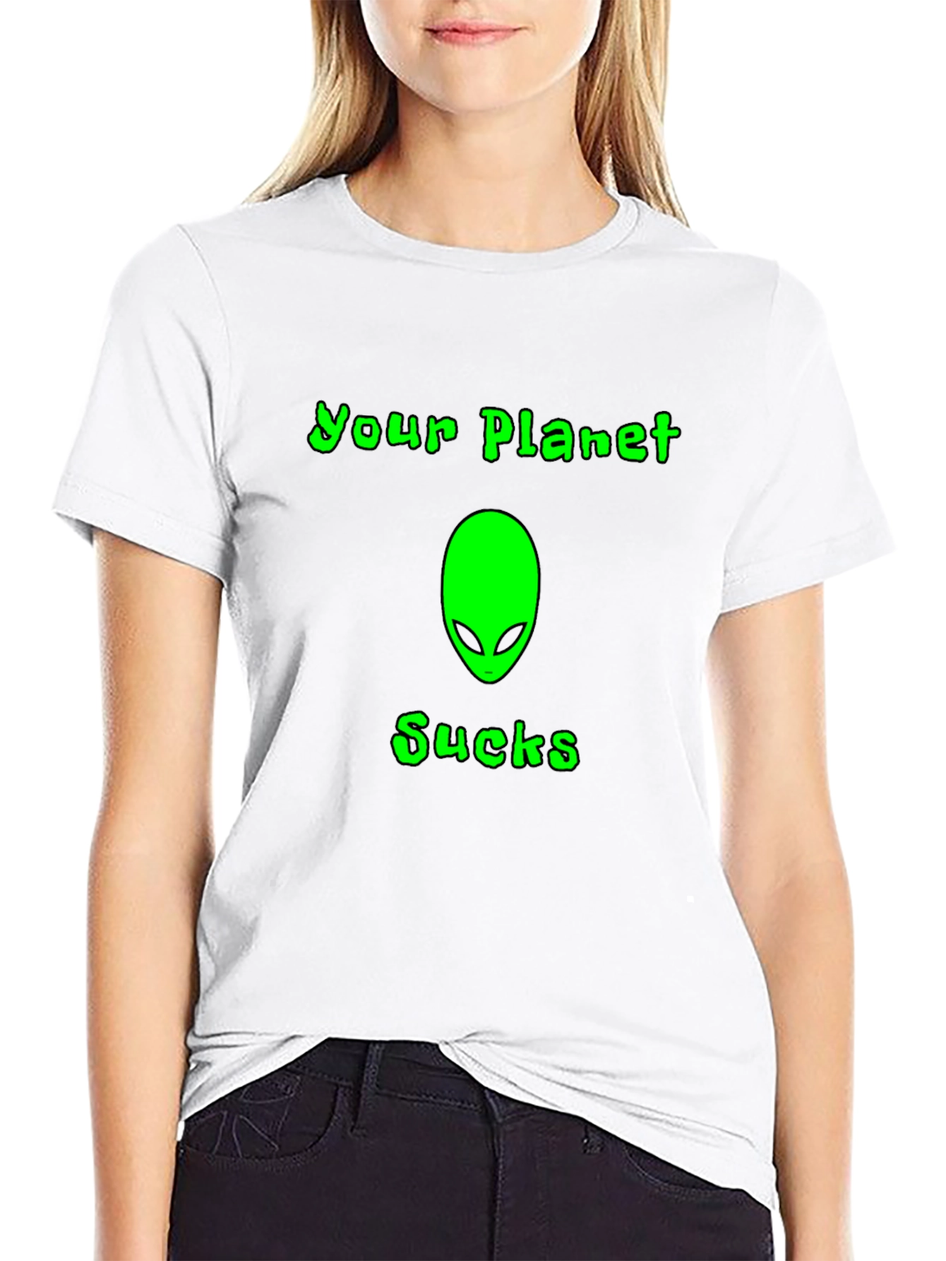Your Planet Sucks Alien T-Shirt