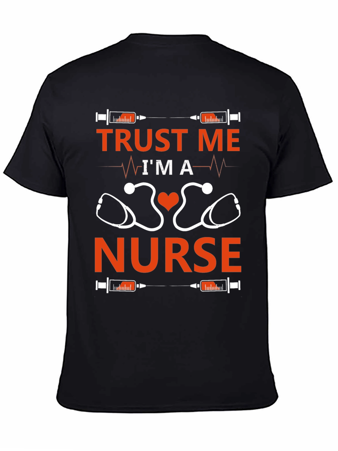 Trust Me Im A Nurse T-Shirt