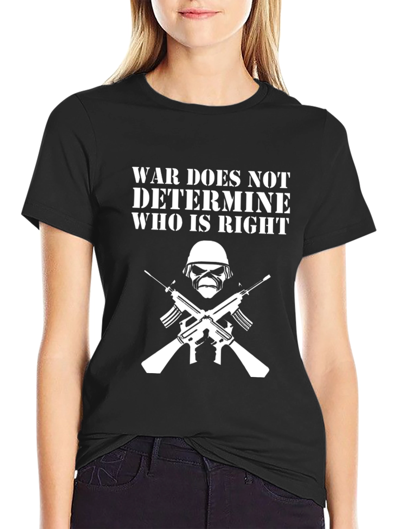 War Does Not Determine Right T-Shirt