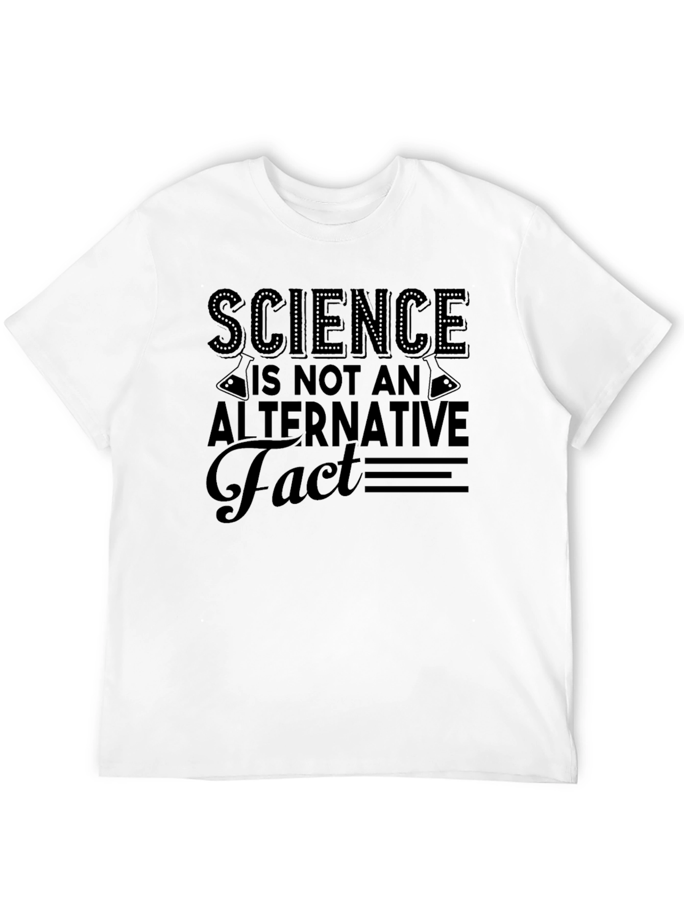 Science is Not an Alternative Fact T-Shirt