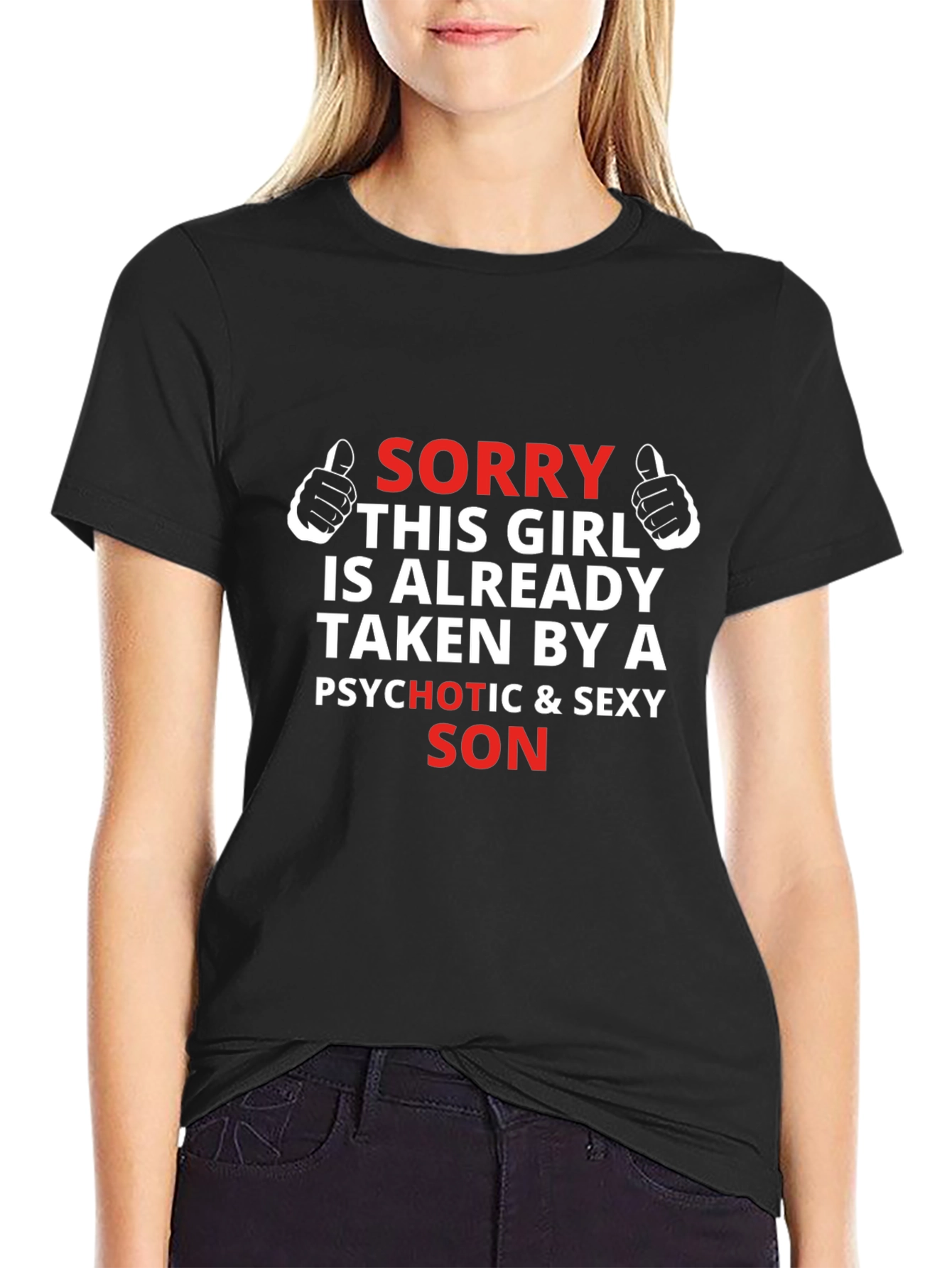 Sorry Taken by Sexy Son T-Shirt