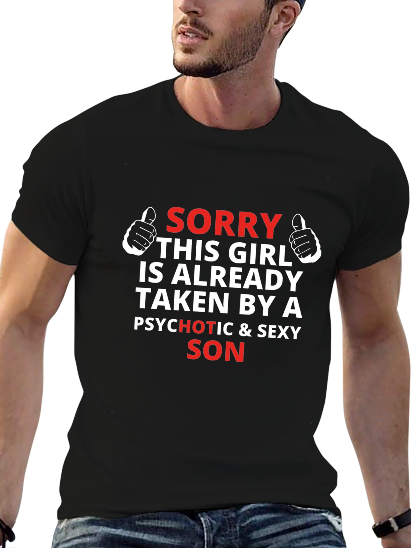 Sorry Taken by Sexy Son T-Shirt