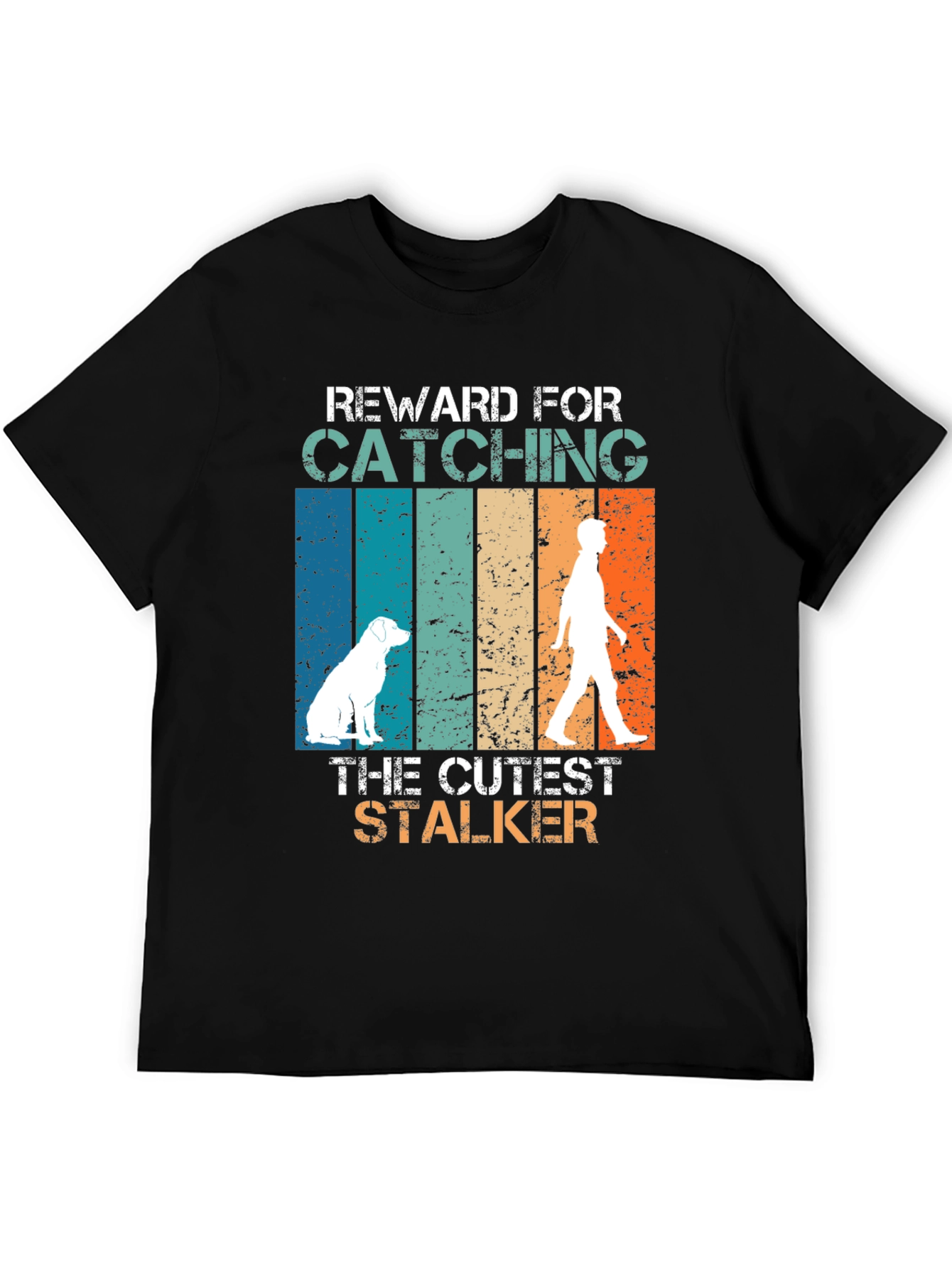 Reward Catching Cutest Stalker T-Shirt