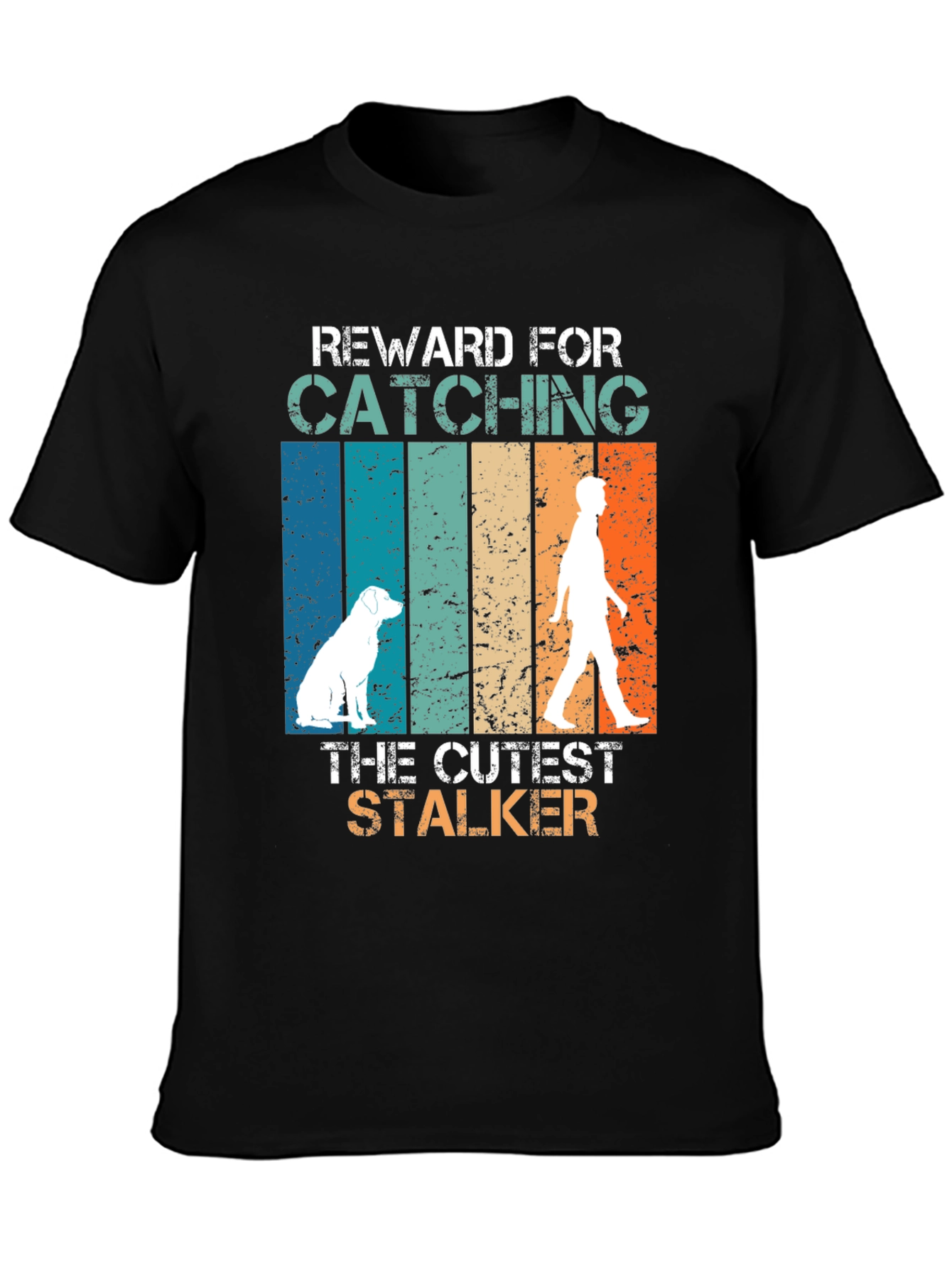Reward Catching Cutest Stalker T-Shirt