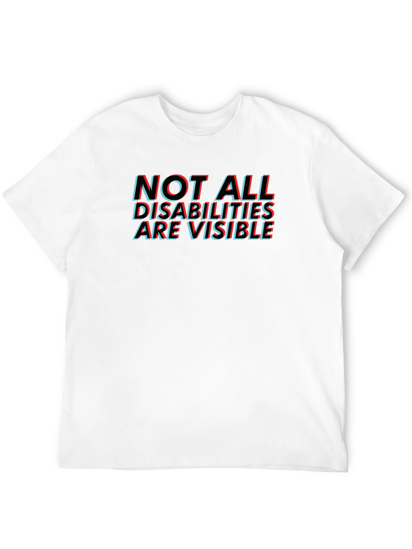 Not All Disabilities Are Visible Graphic T-Shirt