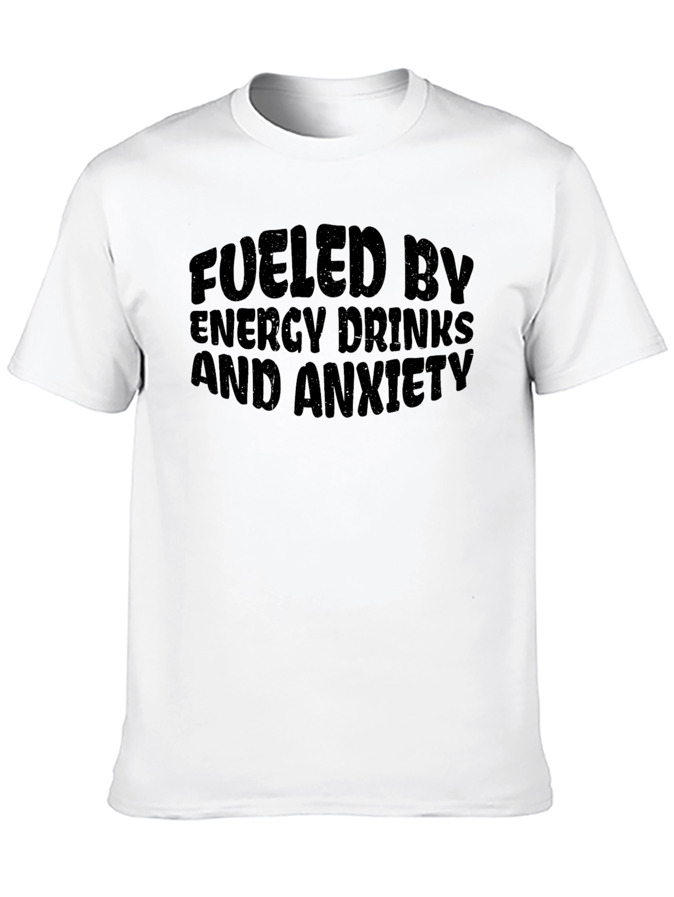 Fueled By Energy Drinks & Anxiety Black T-Shirt