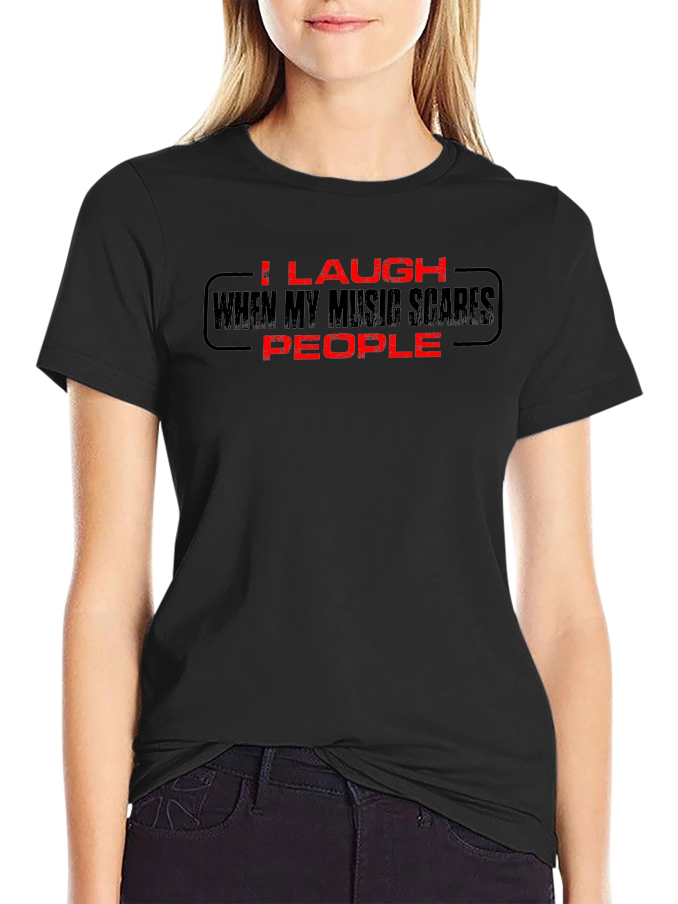 I Laugh When My Music Scares People Black T-Shirt