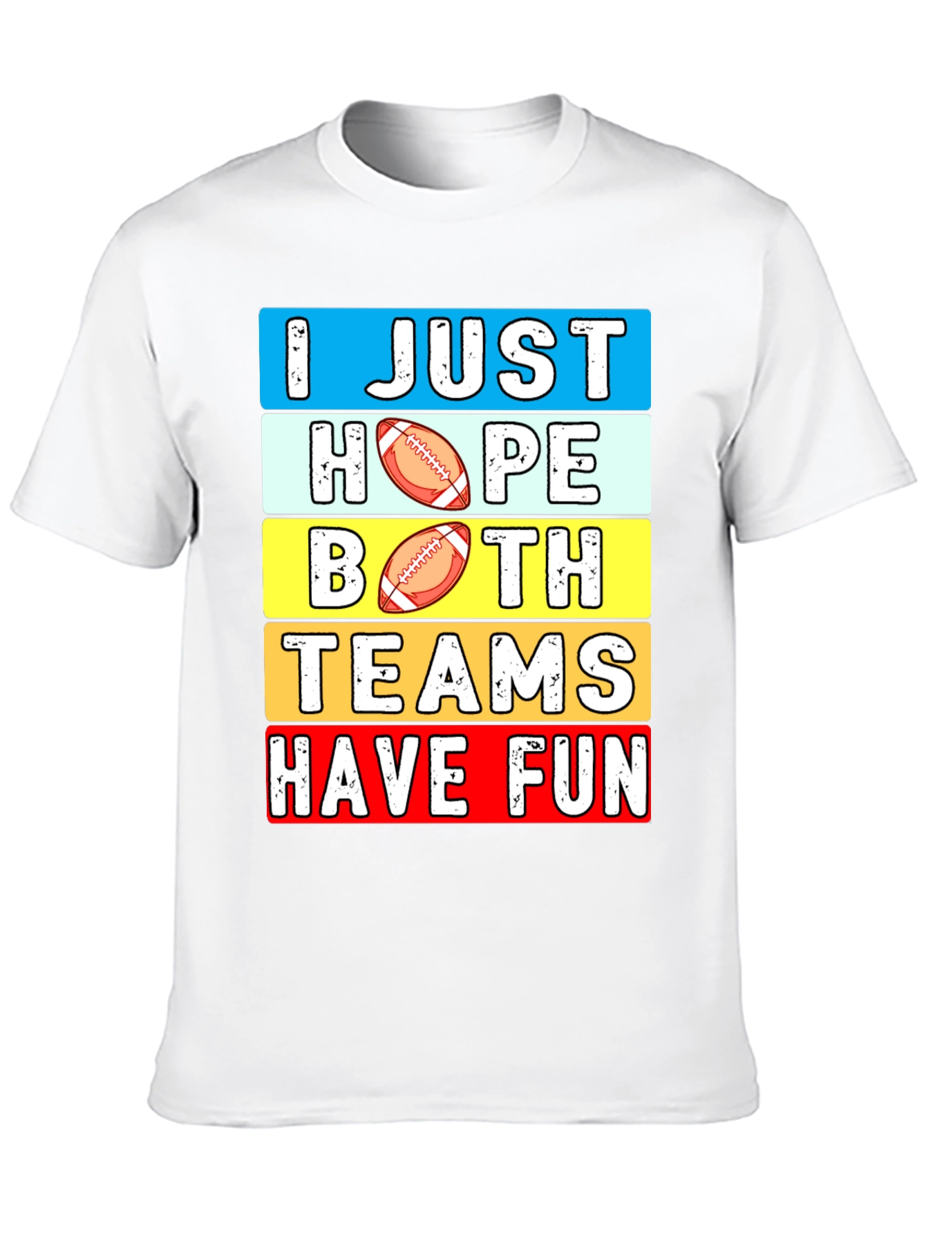 I Just Hope Both Teams Have Fun T-Shirt