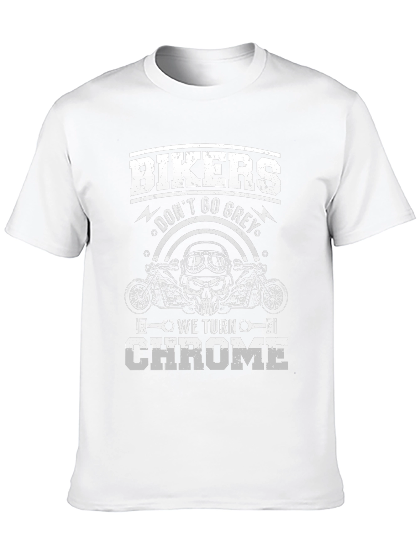 Bikers Dont Go Grey We Turn Chrome Graphic Tee