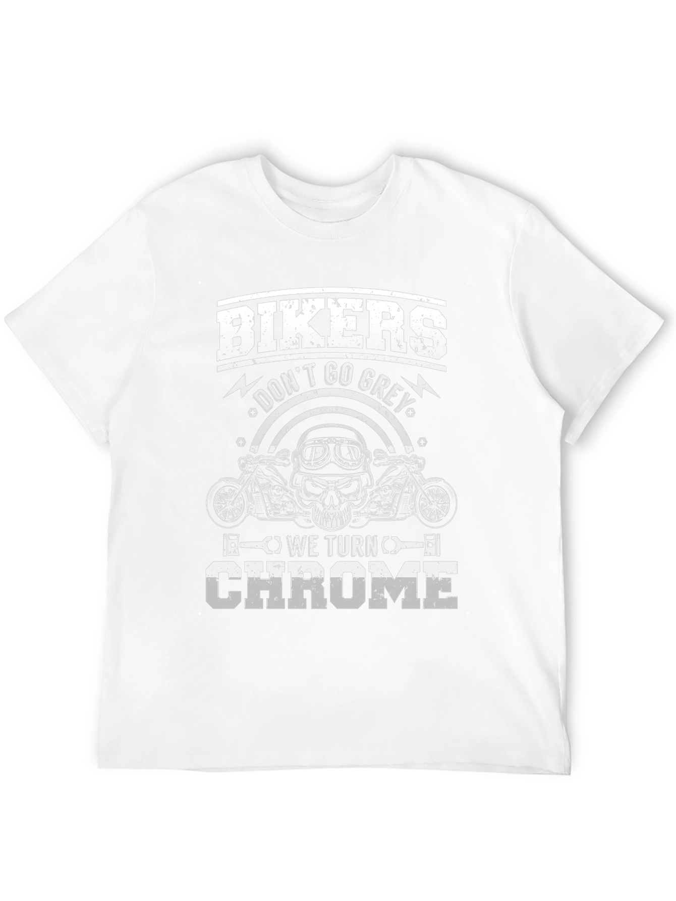 Bikers Dont Go Grey We Turn Chrome Graphic Tee