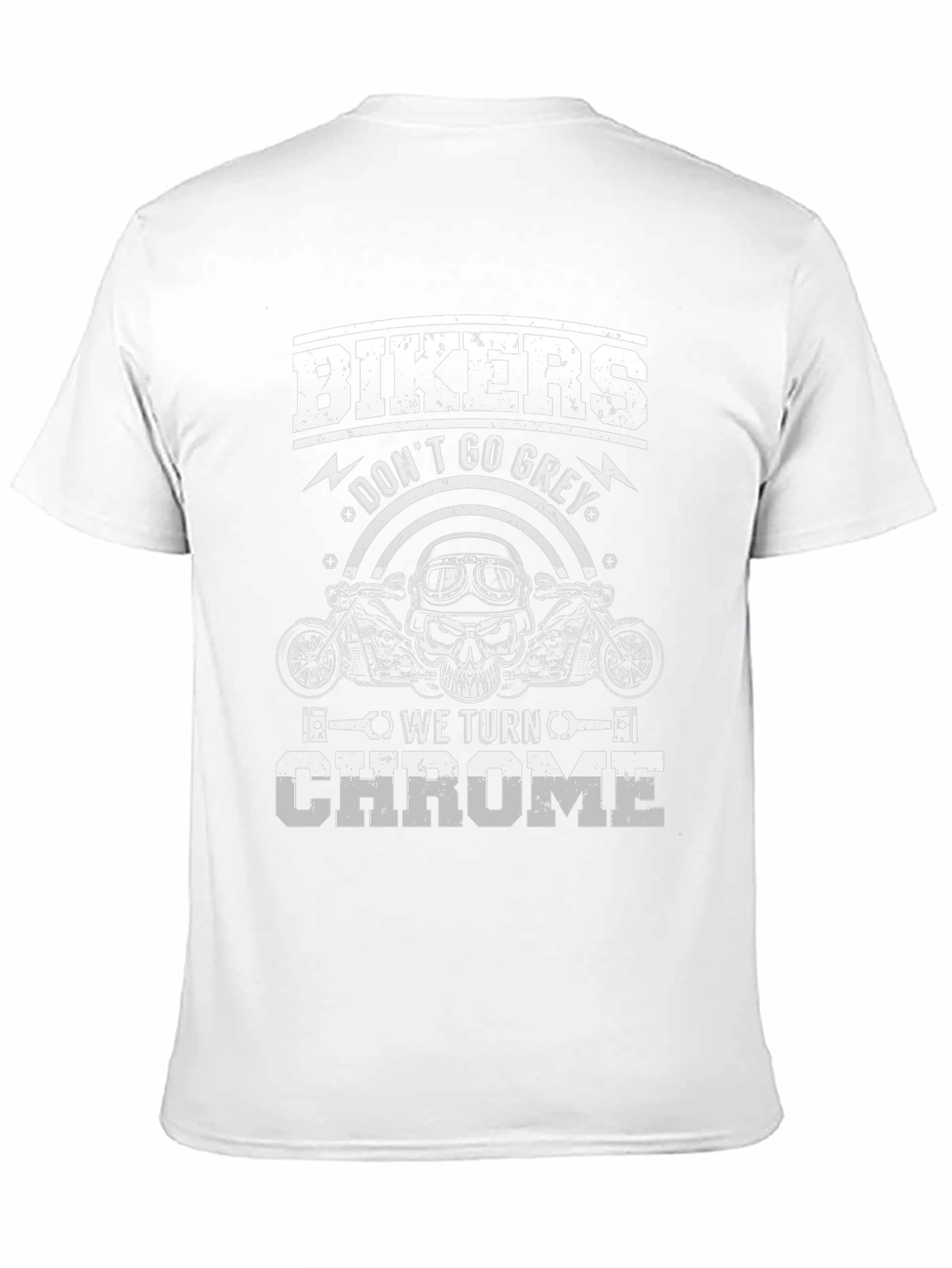 Bikers Dont Go Grey We Turn Chrome Graphic Tee