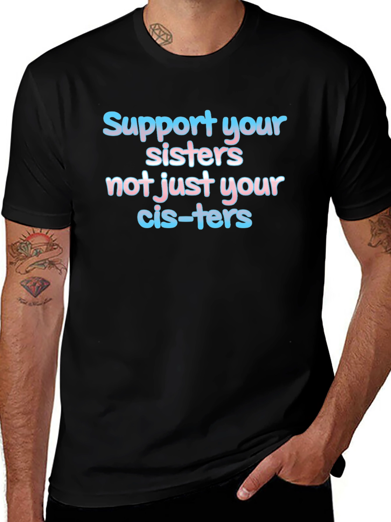 Support Your Sisters T-Shirt - LGBTQ+ Pride