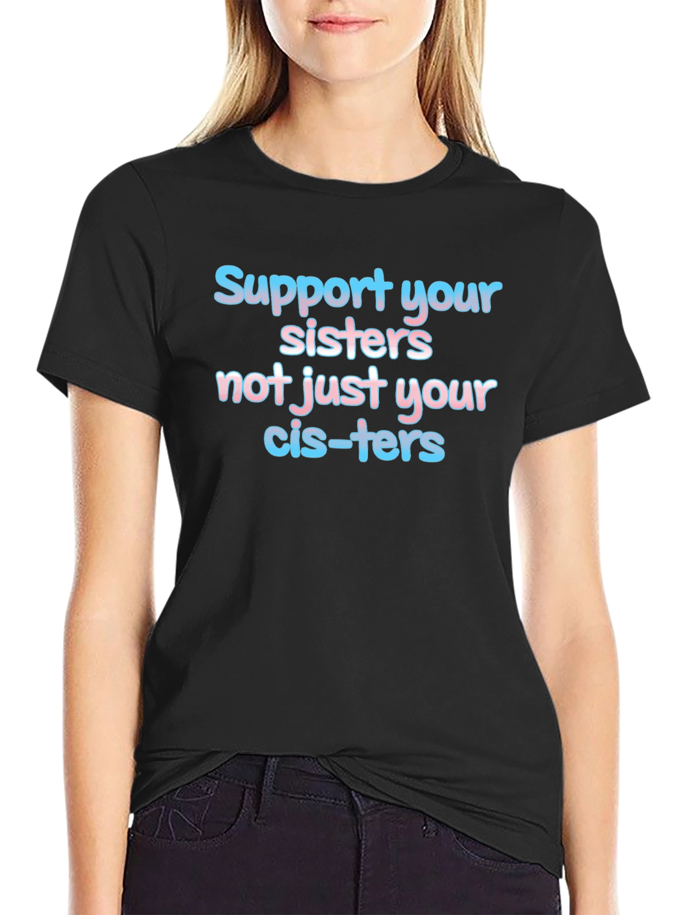 Support Your Sisters T-Shirt - LGBTQ+ Pride