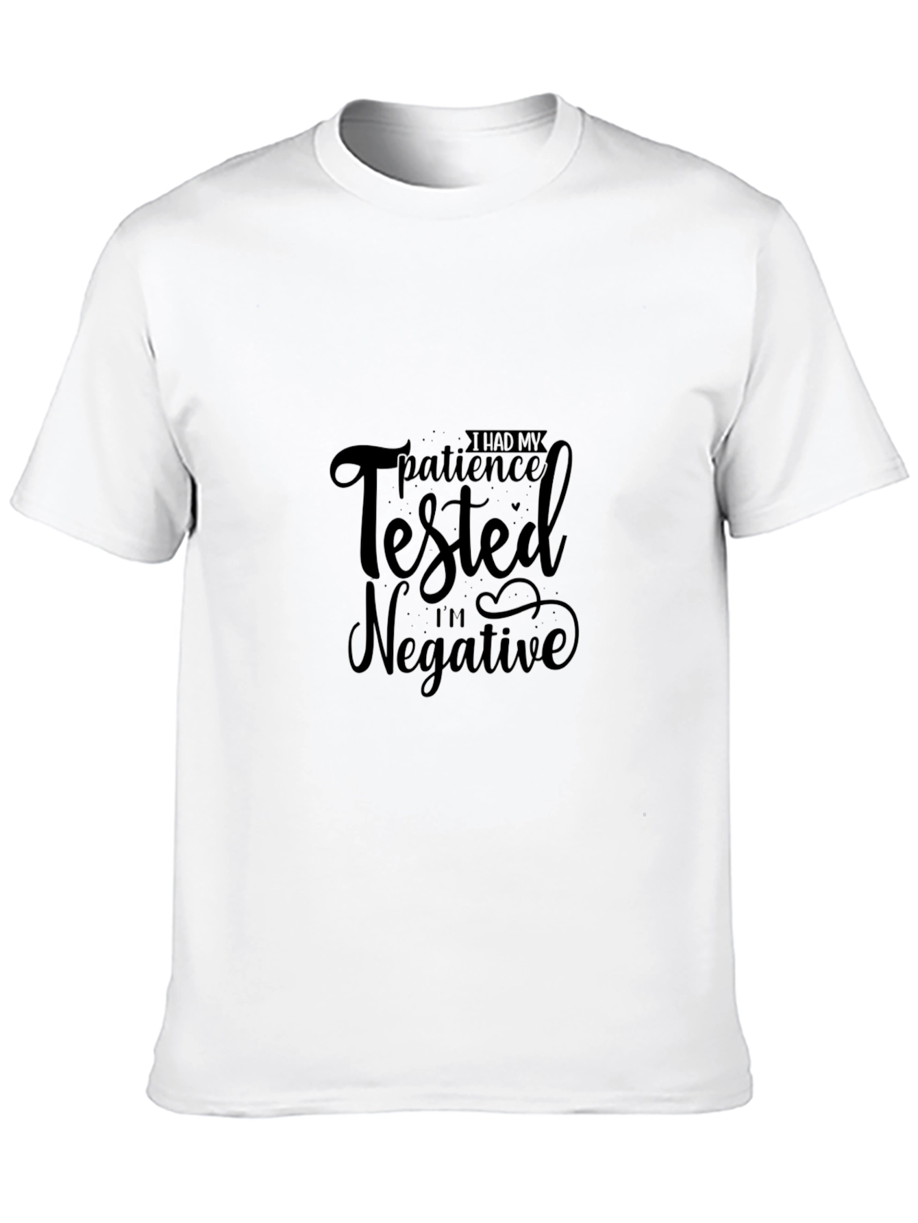 Funny Patience Tested Negative Black T-Shirt