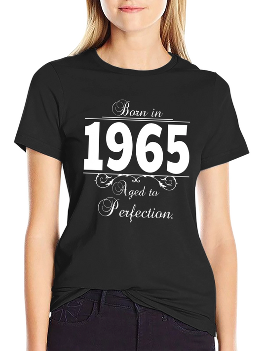 Born in 1965 T-Shirt - Aged to Perfection