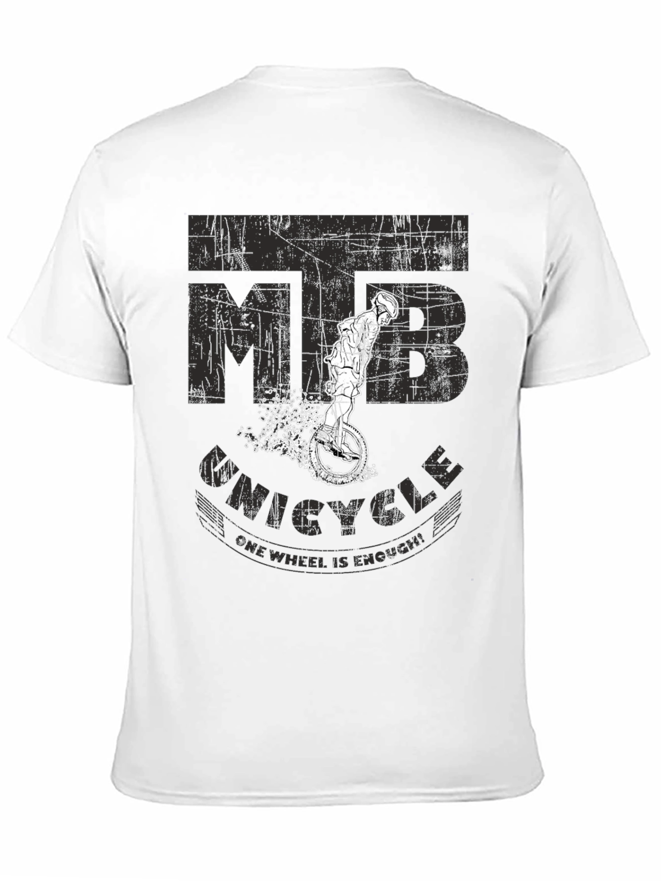 MTB Unicycle T-Shirt - One Wheel is Enough!