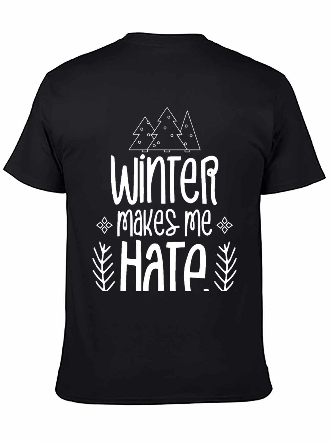 Winter Makes Me Hate T-Shirt