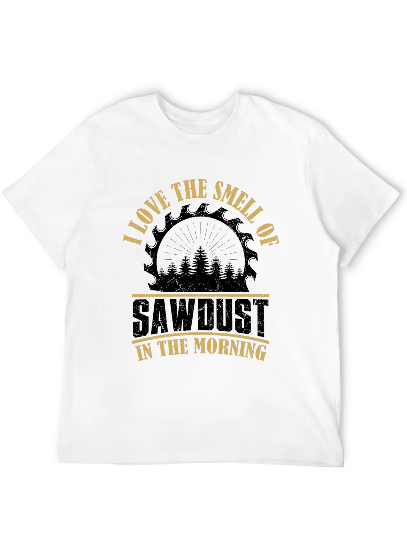 Sawdust Smell T-Shirt - Woodworker Gift