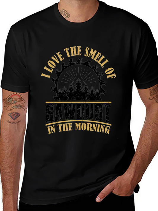 Sawdust Smell T-Shirt - Woodworker Gift