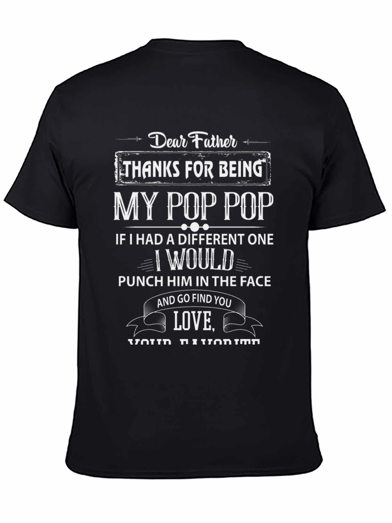 Dear Father My Pop Pop Graphic T-Shirt
