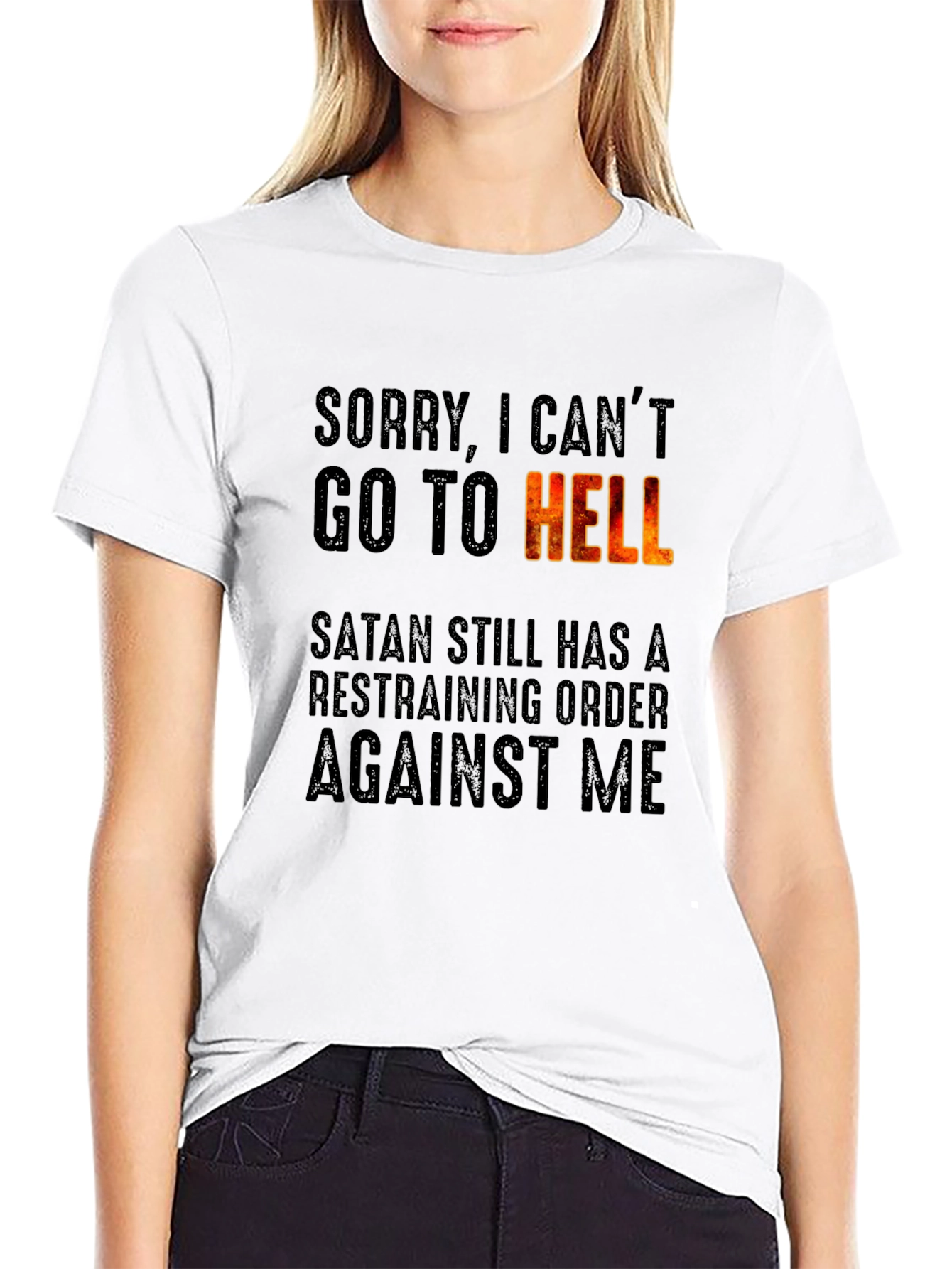 Sorry I Cant Go To Hell T-Shirt