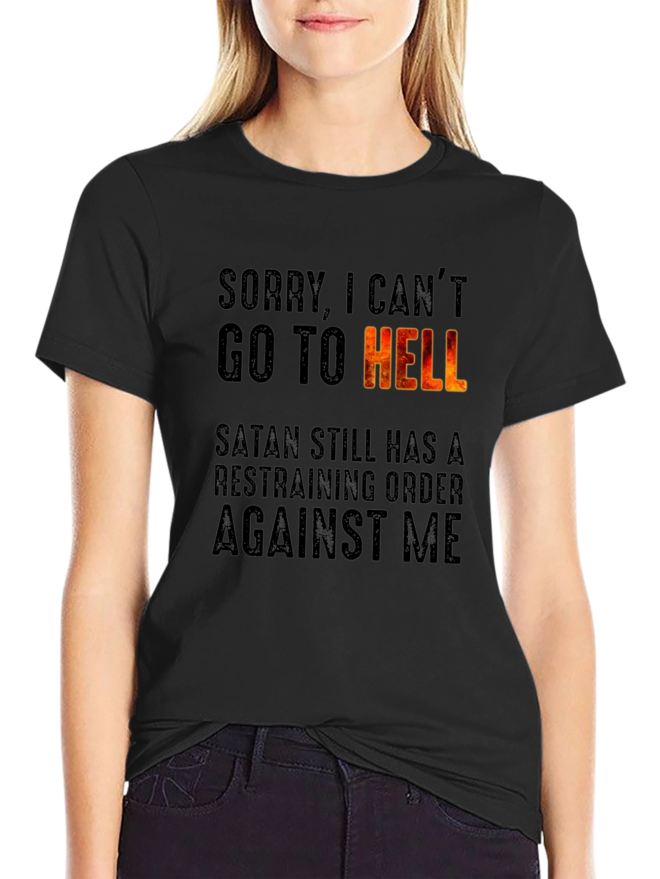 Sorry I Cant Go To Hell T-Shirt