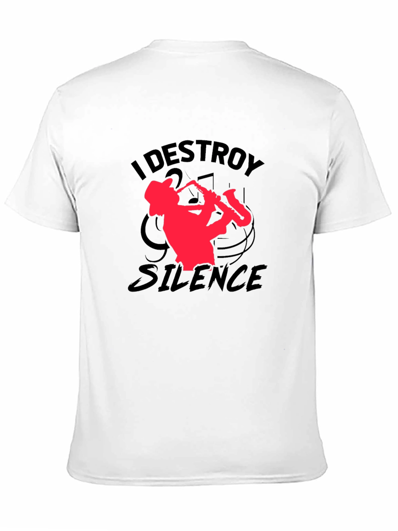 I Destroy Silence Saxophone Graphic T-Shirt