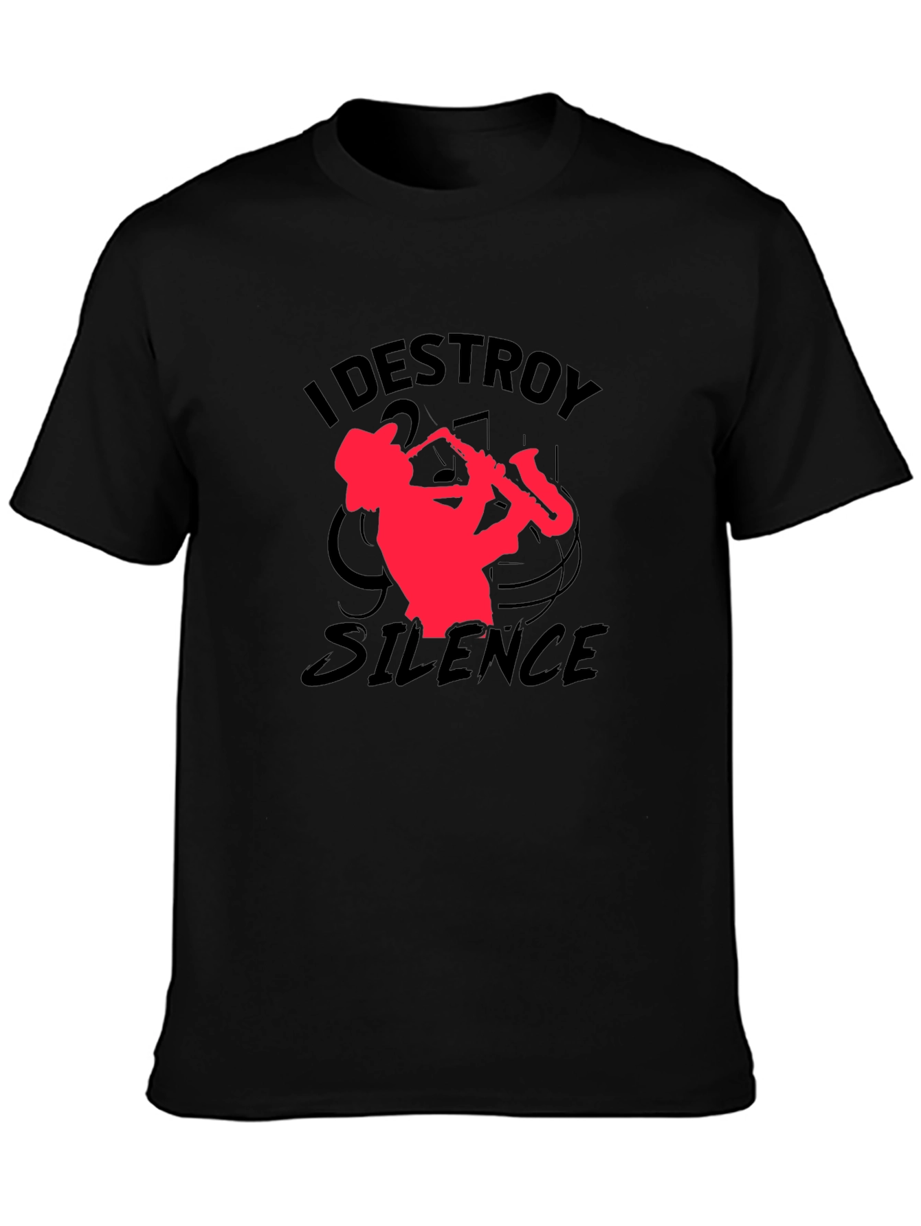 I Destroy Silence Saxophone Graphic T-Shirt