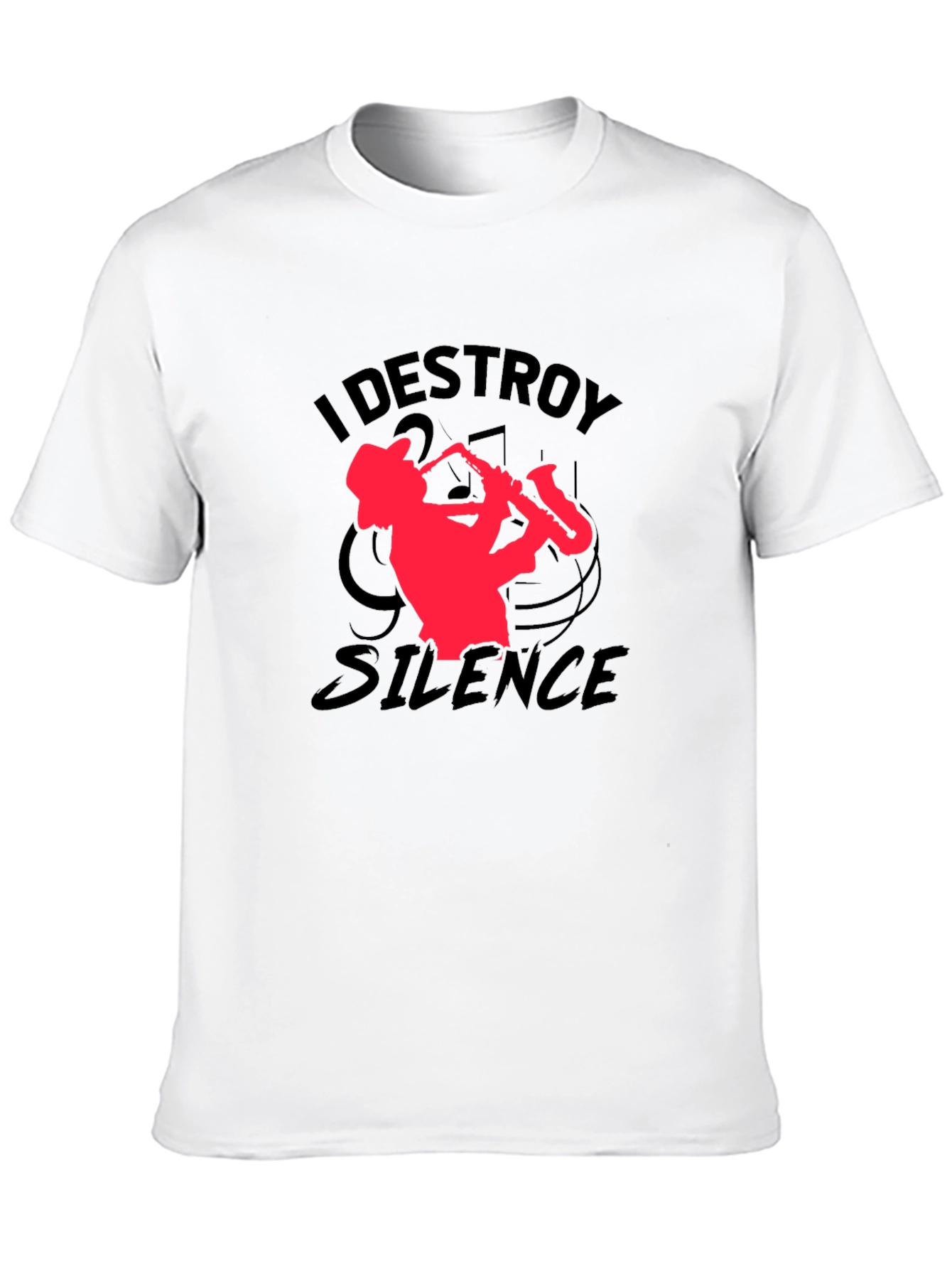 I Destroy Silence Saxophone Graphic T-Shirt