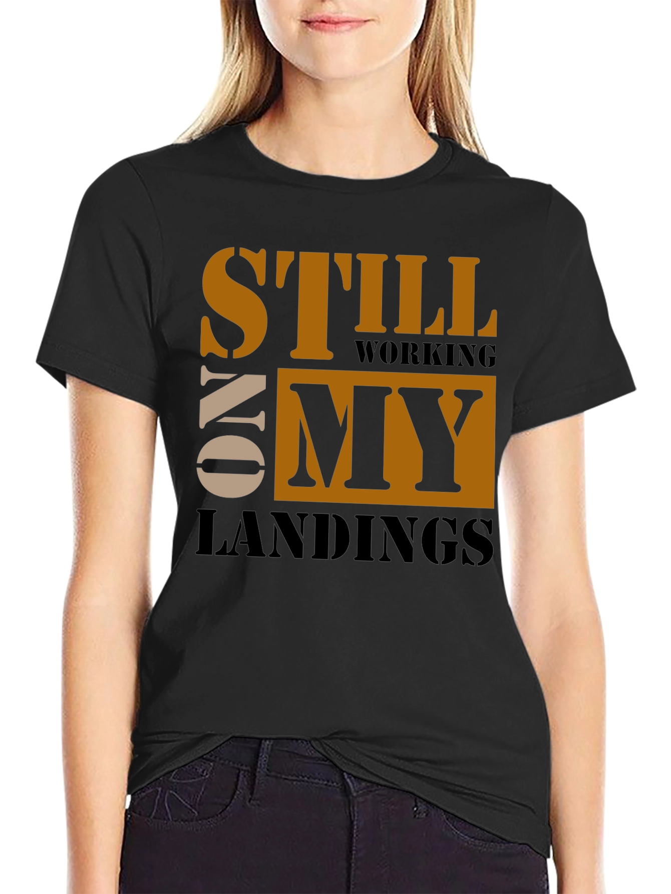 Still Working On My Landings Graphic Tee