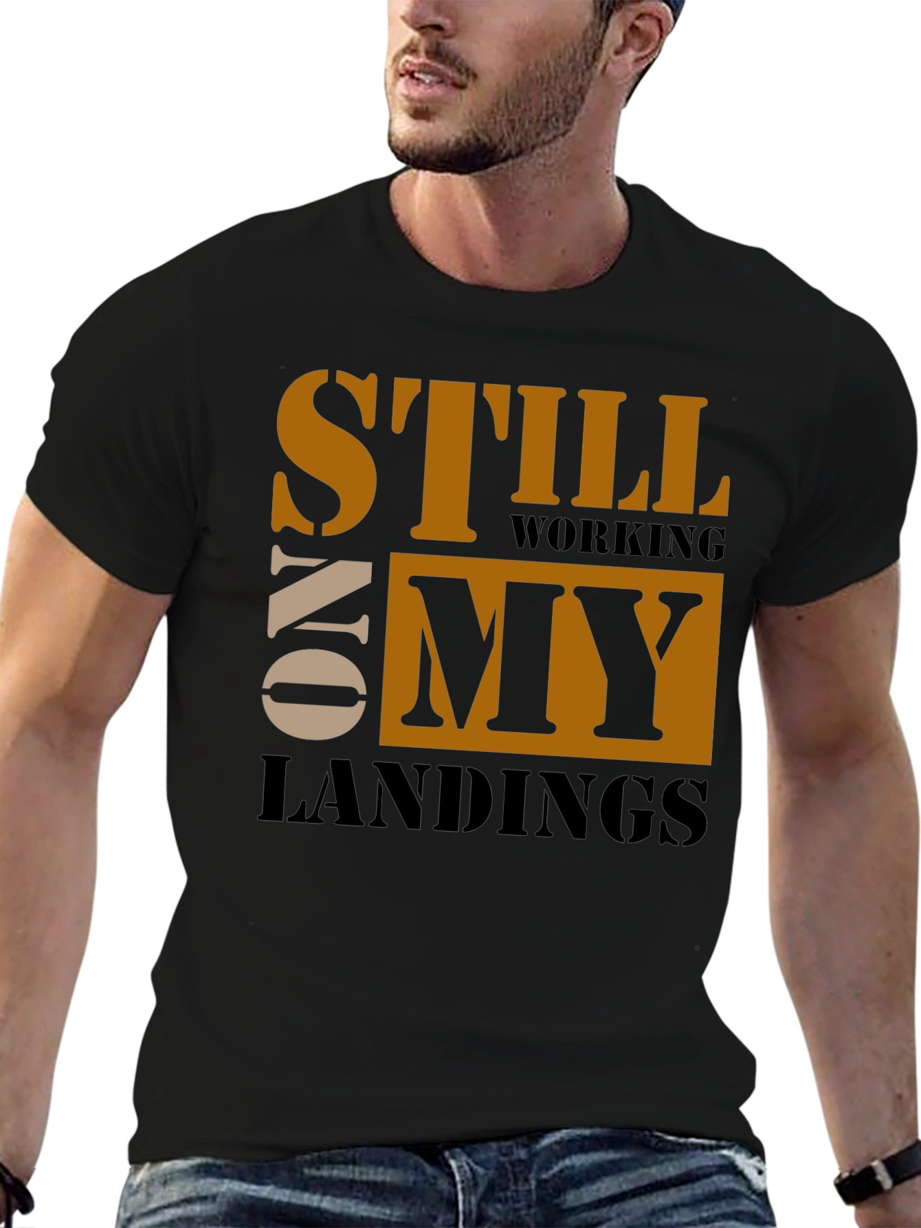 Still Working On My Landings Graphic Tee