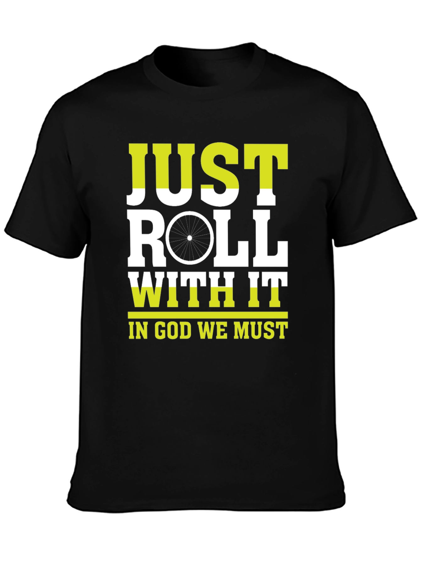 Just Roll With It T-Shirt |  Cycling Inspiration Tee