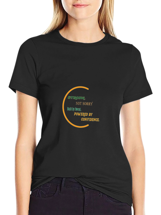 Motivational Fitness T-Shirt - Strong Not Sorry