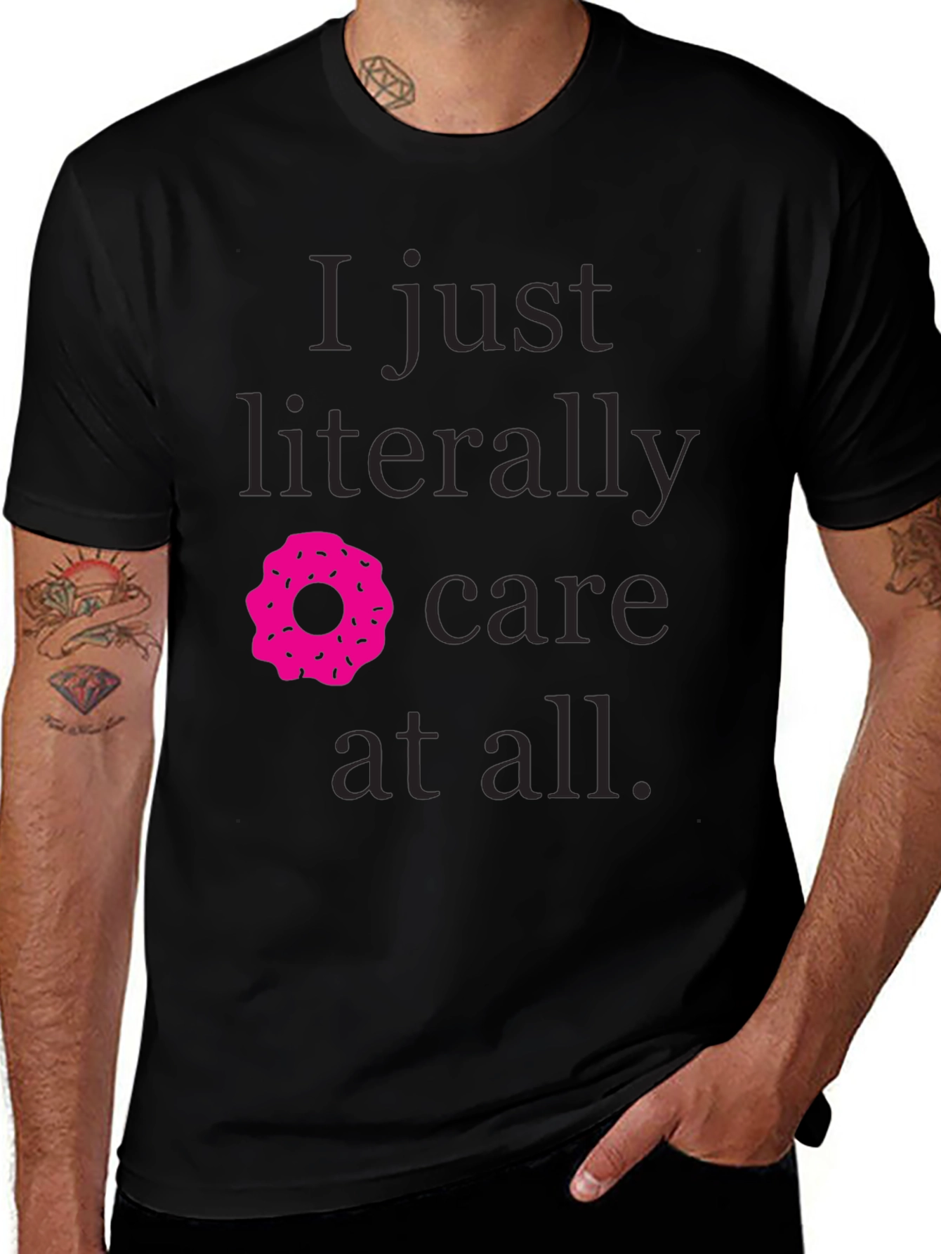I Just Literally Donut Care T-Shirt