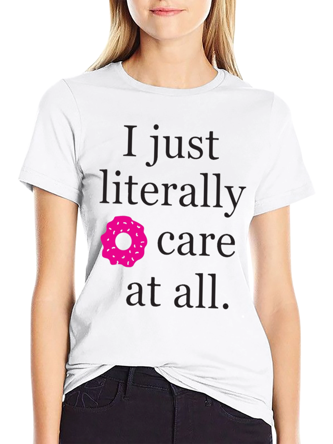 I Just Literally Donut Care T-Shirt