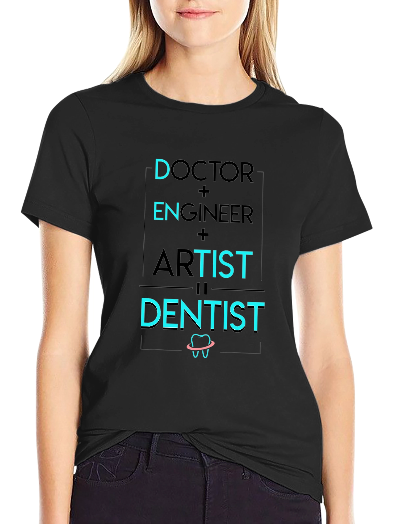 Doctor Engineer Artist Dentist Graphic Tee
